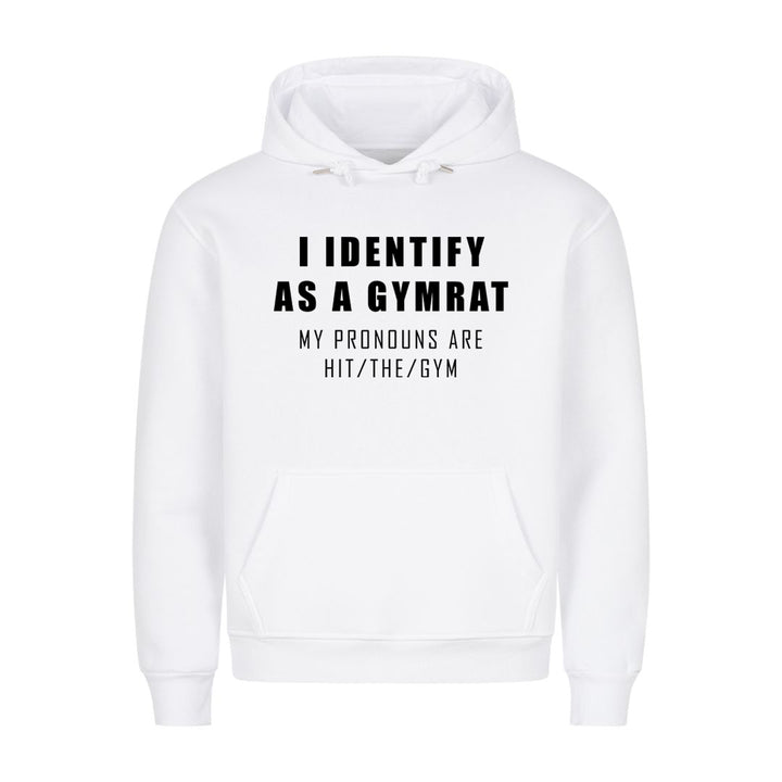 i identify as a gymrat Hoodie