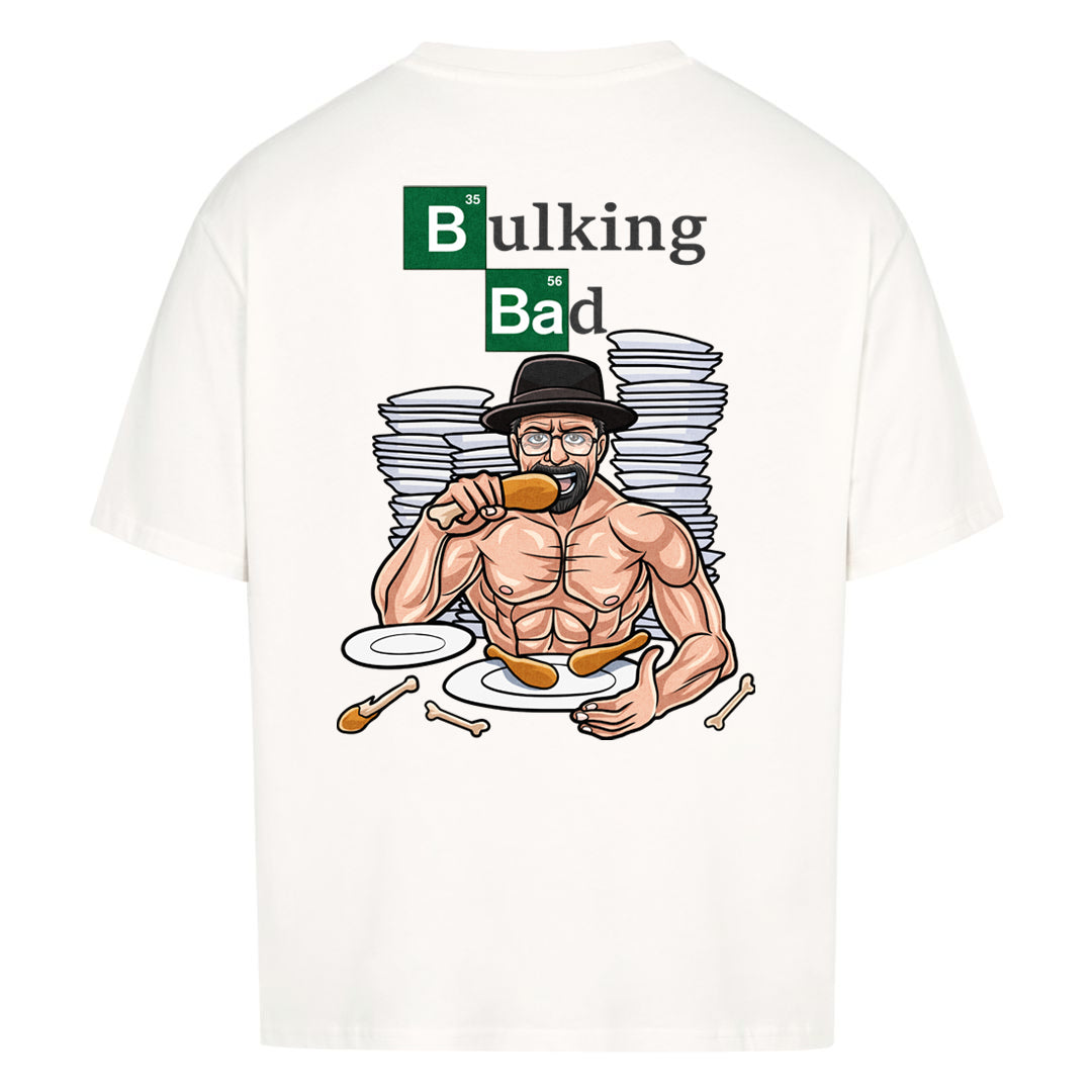 Bulking Bad (Backprint) Oversized Shirt