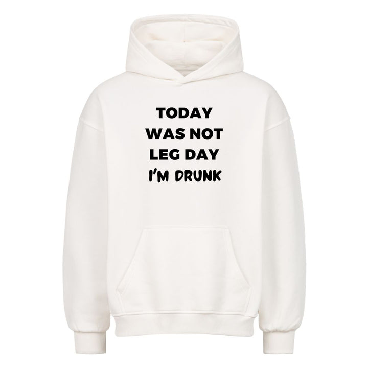 Vandaag was het geen Legday Oversized Hoodie