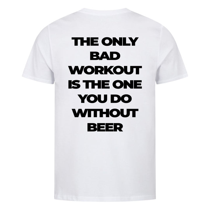 Only bad workout (backprint) shirt