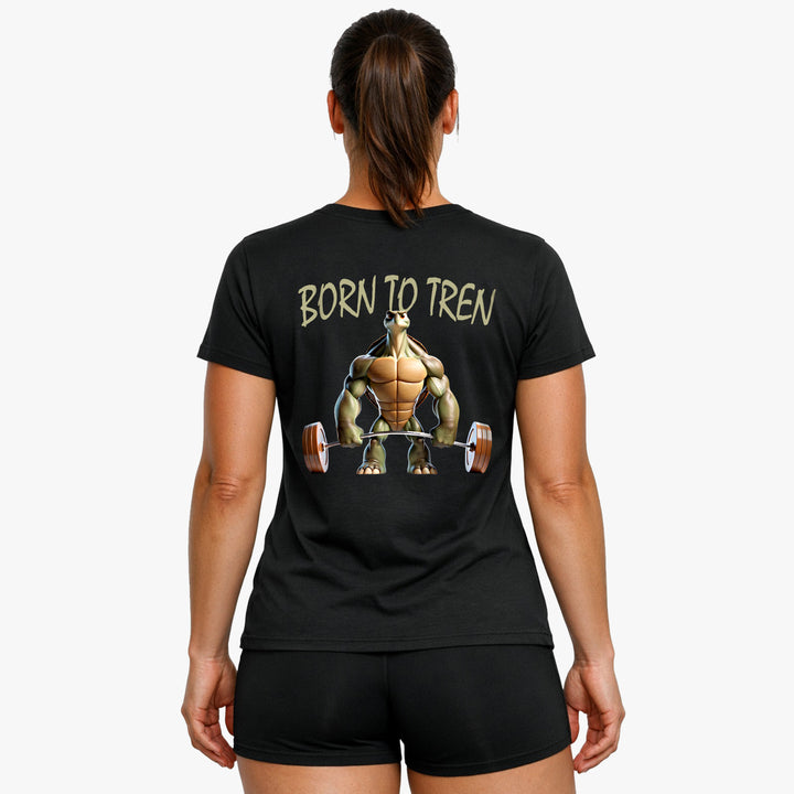Born to Tren (Backprint) Shirt