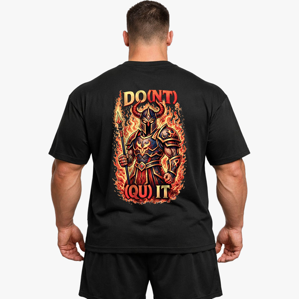 Do(nt) (Qu)it (Backprint) Oversized Shirt