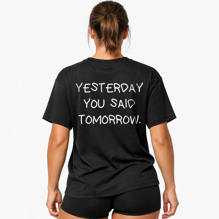 YESTERDAY YOU SAID TOMORROW Oversized (Backprint) Shirt